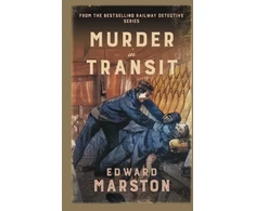 KNYGA Edward Marston Murder in Transit, The bestselling Victorian mystery series