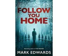 KNYGA Edwards, Mark (Fiction writer) Follow You Home