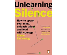 KNYGA Elaine Lin Hering Unlearning Silence, How to speak your mind, unleash talent and lead with courage