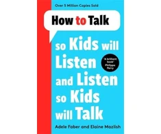 KNYGA Elaine Mazlish How to Talk so Kids Will Listen and Listen so Kids Will Talk