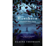 KNYGA Elaine Thomson Hawthorn, A Scottish Ghost Story