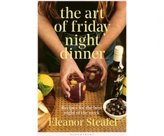 KNYGA Eleanor Steafel Art of Friday Night Dinner, Recipes for the best night of the week
