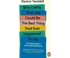 KNYGA Eleanor Tweddell Why Losing Your Job Could be the Best Thing That Ever Happened to You, Five Simple Steps to Thrive after Redundancy