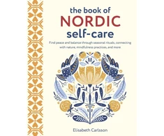 KNYGA Elisabeth Carlsson Book of Nordic Self-Care, Find Peace and Balance Through Seasonal Rituals, Connecting with Nature, Mindfulness Practices, and More