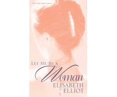 KNYGA Elisabeth Elliot Let Me Be a Woman