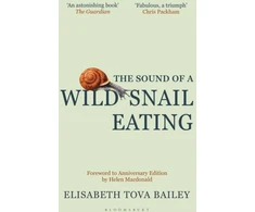 KNYGA Elisabeth Tova Bailey Sound of a Wild Snail Eating, Anniversary Edition