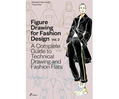 KNYGA Elisabetta Kuky Drudi Figure Drawing for Fashion Design, Vol. 2, A Complete Guide to Technical Drawing and Fashion Flats