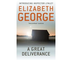 Elizabeth George KNYGA George Elizabeth Great Deliverance: The First Page-Turning Mystery Featuring Thomas Lynley, now appearing on BBC1 and iPlayer