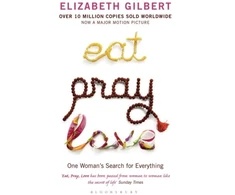 KNYGA Elizabeth Gilbert Gilbert Elizabeth Eat Pray Love: One Woman's Search for Everything