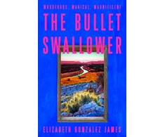 KNYGA Elizabeth Gonzalez James Bullet Swallower