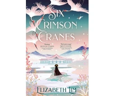 KNYGA Elizabeth Lim Lim Elizabeth Six Crimson Cranes: The magical and spellbinding fantasy fairytale retelling