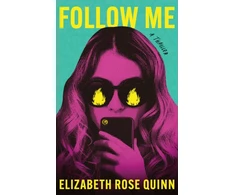 KNYGA Elizabeth Rose Quinn Follow Me, A Thriller