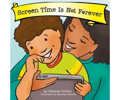 KNYGA Elizabeth Verdick Screen Time Is Not Forever (Best Behavior)