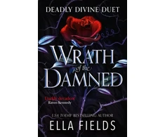 KNYGA Ella Fields Wrath of the Damned, The spicy sequel to Nectar of the Wicked, an enemies-to-lovers and marriage of convenience dark fantasy romance!