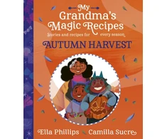 KNYGA Ella Phillips My Grandma's Magic Recipes: Autumn Harvest