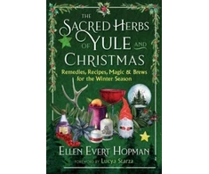 KNYGA Ellen Evert Hopman Sacred Herbs of Yule and Christmas
