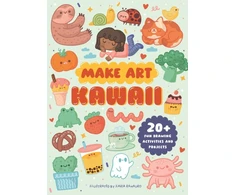 KNYGA Ellen Philpott Make Art: Kawaii, 20+ Fun Drawing Activities and Projects