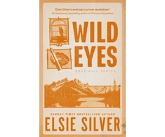KNYGA Elsie Silver Elsie Sidabrinis Wild Eyes, Discover the instant Sunday Times bestseller and your newest small town romance obsession!