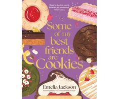 KNYGA Emelia Jackson Some of My Best Friends are Cookies, Over 80 recipes for the best cookies of your life