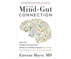 KNYGA Emeran Mayer Mayer Emeran Mind-Gut Connection: How the Hidden Conversation Within Our Bodies Impacts Our Mood, Our Choices, and Our Overall Health