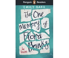 KNYGA Emily Barr Penguin Readers Level 5: The One Memory of Flora Banks (ELT Graded Reader), Abridged Edition