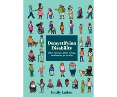 KNYGA Emily Ladau Demystifying Disability, What to Know, What to Say, and How to Be an Ally