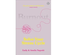 KNYGA Emily Nagoski Burnout, Solve Your Stress Cycle