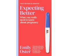KNYGA Emily Oster Oster Emily Expecting Better: Why the Conventional Pregnancy Wisdom is Wrong and What You Really Need to Know