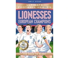 KNYGA Emily Stead Lionesses: European Champions (Ultimate Football Heroes - The No.1 football series), The Road to Glory