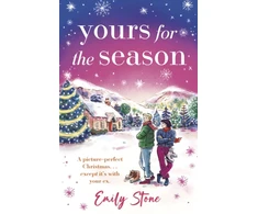 KNYGA Emily Stone Yours for the Season, A picture-perfect Christmas. Except it's with your ex...
