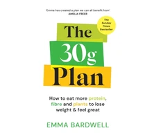 KNYGA Emma Bardwell 30g Plan, How to eat more protein, plants and fibre to lose weight and feel great