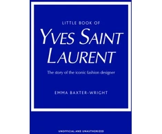 KNYGA Emma Baxter Wright Little Book of Yves Saint Laurent