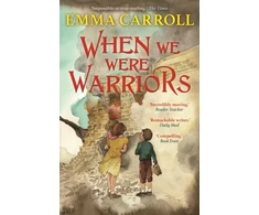 KNYGA Emma Carroll When we were Warriors, 'The Queen of Historical Fiction at her finest.' Guardian