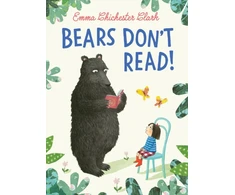 KNYGA Emma Chichester Clark Bears Don’t Read!