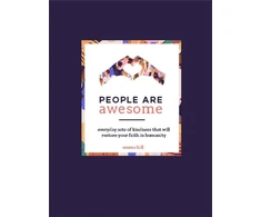 KNYGA Emma Hill People Are Awesome, A Collection of Uplifting and Inspiring Stories That Will Restore Your Faith in Humanity