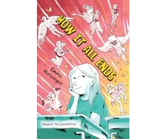 KNYGA Emma Hunsinger How It All Ends, A Graphic Novel