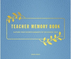 KNYGA Emma Koch Teacher Memory Book, Capture Your Favorite Moments of the School Year