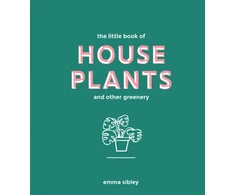 KNYGA Emma Sibley Little Book of House Plants and Other Greenery