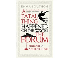 KNYGA Emma Southon Fatal Thing Happened on the Way to the Forum