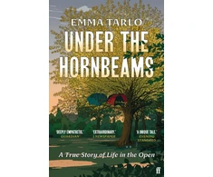 KNYGA Emma Tarlo Under the Hornbeams, A true story of life in the open