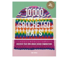 KNYGA Emma Varnam 10,000 Crocheted Hats, Discover Your Own Unique Design Combinations