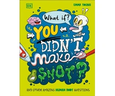 KNYGA Emma Young What If... You Didn't Make Snot?, And Other Amazing Human Body Questions