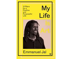 KNYGA Emmanuel Jal My Life Is Art, 11 Pillars for a Positive and Purposeful Life