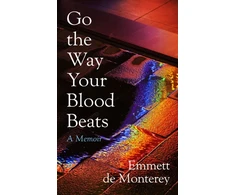 KNYGA Emmett De Monterey Go the Way Your Blood Beats