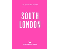KNYGA Emmy Watts Opinionated Guide to South London