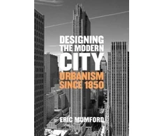 KNYGA Eric Mumford Designing the Modern City