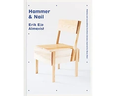 KNYGA Erik Eje Almqvist Hammer &amp; Nail, Making and assembling furniture designs inspired by Enzo Mari