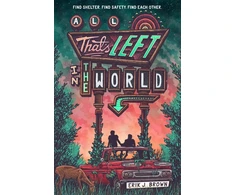 KNYGA Erik J Brown All That's Left in the World, A queer, dystopian romance about courage, hope and humanity