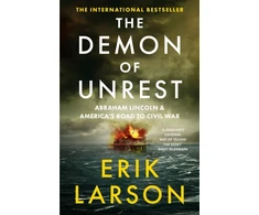 KNYGA Erik Larson Demon of Unrest, Abraham Lincoln &amp; America’s Road to Civil War