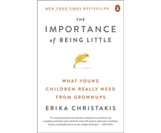 KNYGA Erika Christakis Importance of Being Little